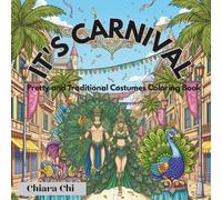 IT'S CARNIVAL: Pretty and Traditional Costumes Coloring Book