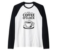 It's Coffee O'Clock Maglia con Maniche Raglan