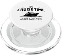 It's Cruise Time About Damn Time Funny Vacation Humor Citazione PopSockets PopGrip per MagSafe