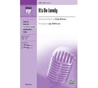 It's De-Lovely - Words and music by Cole Porter / arr. Jay Althouse - Choral Octavo - SSA