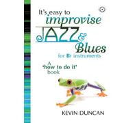 It's Easy To Improvise Jazz & Blues -Bb Instr.. Enthält Online-Audio