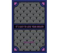 It's Easy to Lose Your Breath