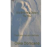It's entirely down to you: That's why they call it Self Help