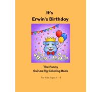 It's Erwin's Birthday: The Funny Guinea Pig Coloring Book