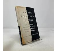 It's Even Worse Than It Looks: How the American Constitutional System Collided With the New Politics of Extremism