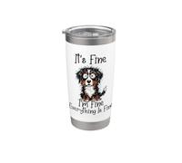 It's Fine Im Fine Everything Fine Funny Bovaro del Bernese Bicchiere termico in acciaio inox doppia parete