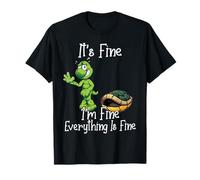 It's fine I'm fine Everything is fine Funny Cute Turtle Maglietta