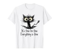 It's Fine I'm Fine Funny Chaotic Cat Meme Morning Mood Maglietta