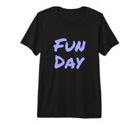 It's Fun Day Man Love To Have Fun Funny Retro Fun Day Maglietta Premium