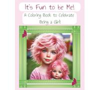 It's Fun to be Me!: Coloring Book for Girls, and Accepting Yourself as God Made You | 8.5x11 inches, 25 Coloring Pages, 25 KJV Scripture Verses, ... for Girls, Homeschooled Students, and Travel