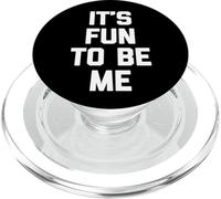 It's Fun To Be Me - Divertente detto Sarcastico carino e alla moda novità PopSockets PopGrip per MagSafe