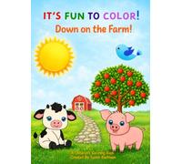 It's Fun To Color!: Down on the Farm!