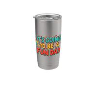 It's Going To Be A Fun Day Energy Mindset Positivity Bicchiere termico in acciaio inox doppia parete