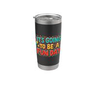 It's Going To Be A Fun Day Energy Mindset Positivity Bicchiere termico in acciaio inox doppia parete