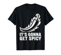It's Gonna Get Spicy Hilarious Heat Puns Excitement |- Maglietta