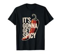It's Gonna Get Spicy Hilarious Heat Puns Excitement |- Maglietta
