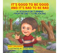 It's Good to be Good and It's Bad to be Bad: A Lesson for Turning from Regret to Rejoicing