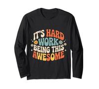 It's Hard Work Being This Awesome - Maglia a Manica