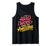 It's Hard Work Being This Awesome Motivational Attitude - Canotta