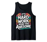It's Hard Work Being This Awesome Motivational Attitude - Canotta