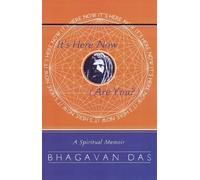 It's Here Now (Are You?): A Spiritual Memoir