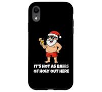 It's Hot As Balls Of Holly Out Here Funny Santa Christmas Custodia per iPhone XR