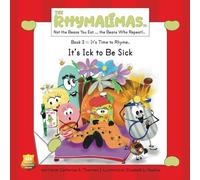 It's Ick to Be Sick: It's Time to Rhyme: 3