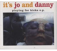 It's Jo & Danny - Playing for Kicks E.P.