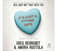 It's Just a F***ing Date: Some Sort of Book about Dating