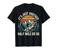 It's Just Another Half Mile Or So attività All'aperto Maglietta