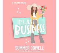 It's Just Business: A Romantic Comedy