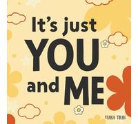 It's Just You and ME