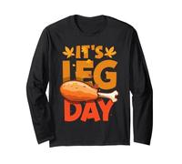 It's Leg Day Turkey Legs Funny Pun Ringraziamento Uomini Donne Maglia a Manica
