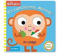 It's Lunchtime, Monkey: First Mealtime Words