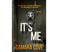 It's Me: A chilling psychological thriller packed with dark secrets, shocking revelations, and twists you’ll never predict.