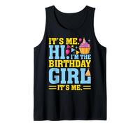 It's Me Hi I'm The Birthday Girl Its Me Birthday Party Cake Canotta
