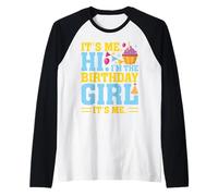 It's Me Hi I'm The Birthday Girl Its Me Birthday Party Cake Maglia con Maniche Raglan