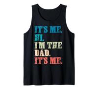 It's Me Hi I'm The Dad It's Me - Funny For Dad's Festa del papà Canotta