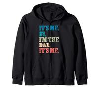 It's Me Hi I'm The Dad It's Me - Funny For Dad's Festa del papà Felpa con Cappuccio