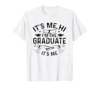 It's Me Hi I'm The Graduate It's Me - Laurea Senior Maglietta