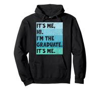 It's me Hi I'm the GRADUATE It's me Ragazze Ragazzi Manica Corta Felpa con Cappuccio