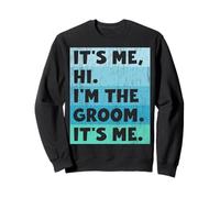 It's me, Hi. I'm the GROOM It's me. Uomo Ragazzo Manica Corta Felpa