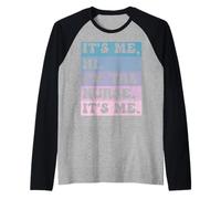 It's Me Hi I'm The Nurse It's Me - Divertente per infermiere infermieristica Maglia con Maniche Raglan