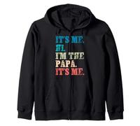 It's Me Hi I'm The Papa It's Me - Funny for Dad's Festa del papà Felpa con Cappuccio