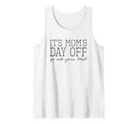 It's Mom's Day off... Go Ask Your Dad Funny Mother's Day Canotta