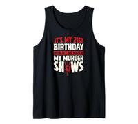 It's My 21st Birthday Now Let Me Watch My Murder Show Canotta