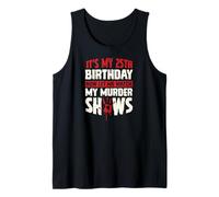 It's My 25th Birthday Now Let Me Watch My Murder Show Canotta