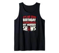 It's My 65th Birthday Now Let Me Watch My Murder Show Canotta