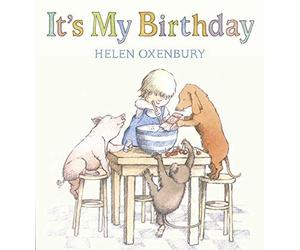 [(It's My Birthday )] [Author: Helen Oxenbury] [Jun-2010]