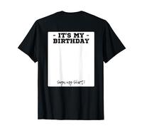 It's My Birthday Bday Special Day - Segno sul retro Maglietta